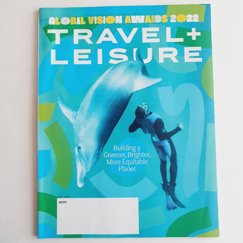 Travel + Leisure Magazine April, 2022 Global Vision Awards.